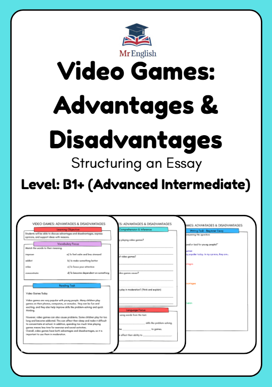 Structuring an Essay: Advantages & Disadvantages (B1) | Video Games Writing Worksheet Ages 10–12
