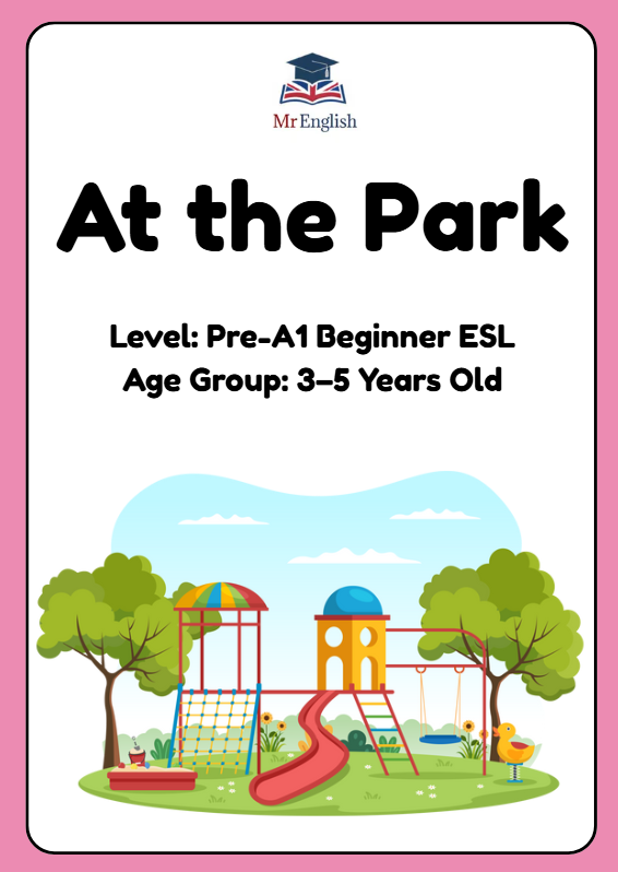 Pre-A1 English Worksheet – At the Park | ESL Activity for Kids Ages 3–5