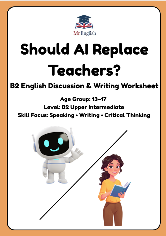 Should AI Replace Teachers? B2 English Discussion & Writing Worksheet for Teens Ages 13–17